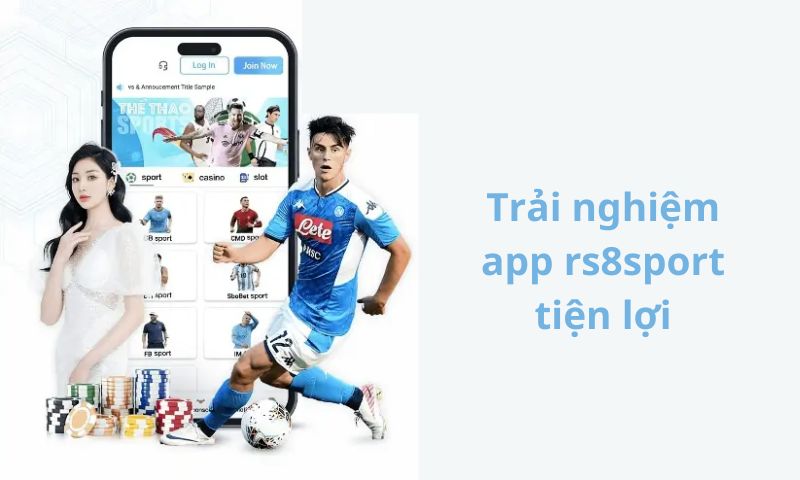 Trải nghiệm ứng dụng rs8sport hấp dẫn trên điện thoại