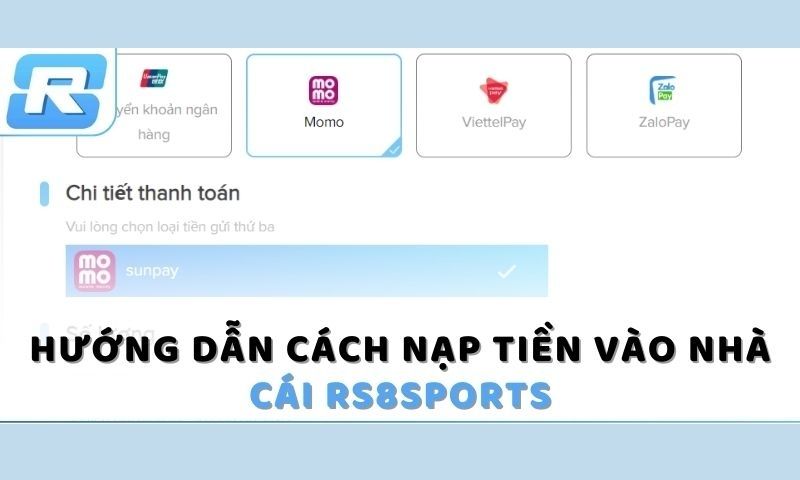 Hướng dẫn chi tiết cách nạp tiền Rs8sport